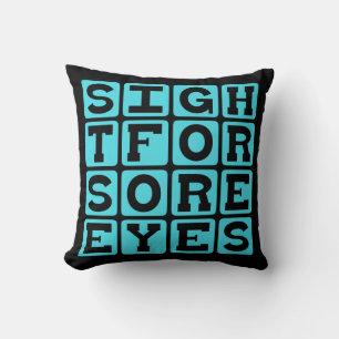 Sight For Sore Eyes, Relieving Presence Throw Pillow