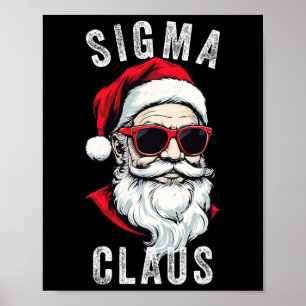 Sigma Claus Santa Funny Christmas Rizz Male The Ri Poster