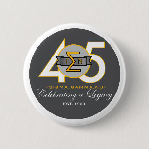 Sigma Gamma Nu 45th Anniversary Official Button. 2 Inch Round Button
