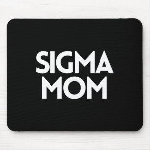 Sigma Mom Funny Mothers Day Mom Humour - Mom Life Mouse Pad