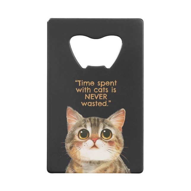 Sigmund Freud Cat Quote Credit Card Bottle Opener (Front)