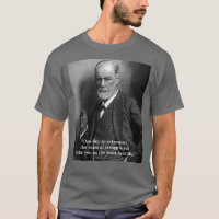 Sigmund Freud "One Day.." quote t-shirt -any