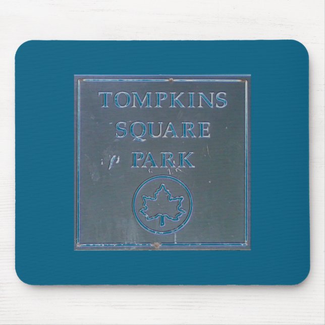 Sign From Tompkins Square Park New York City  Mouse Pad (Front)