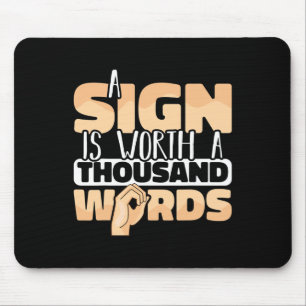 Sign Language A Sign Is Worth A Thousand Words  Mouse Pad