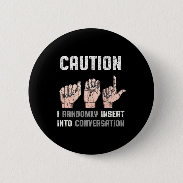 Sign Language Apparel Deaf Awareness ASL Fun Gift  2 Inch Round Button (Front)