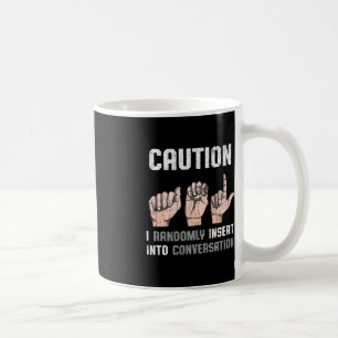 Sign Language Apparel Deaf Awareness ASL Fun Gift Coffee Mug