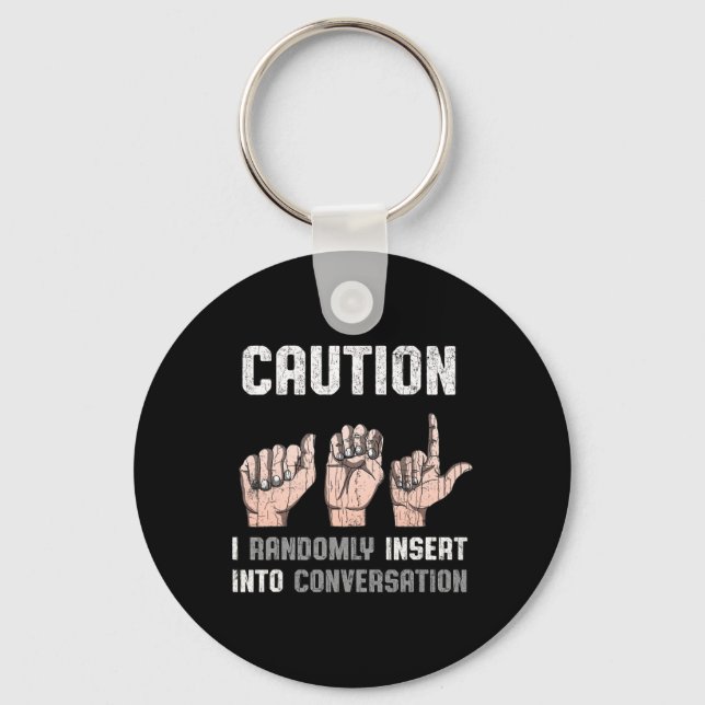 Sign Language Apparel Deaf Awareness ASL Fun Gift  Keychain (Front)