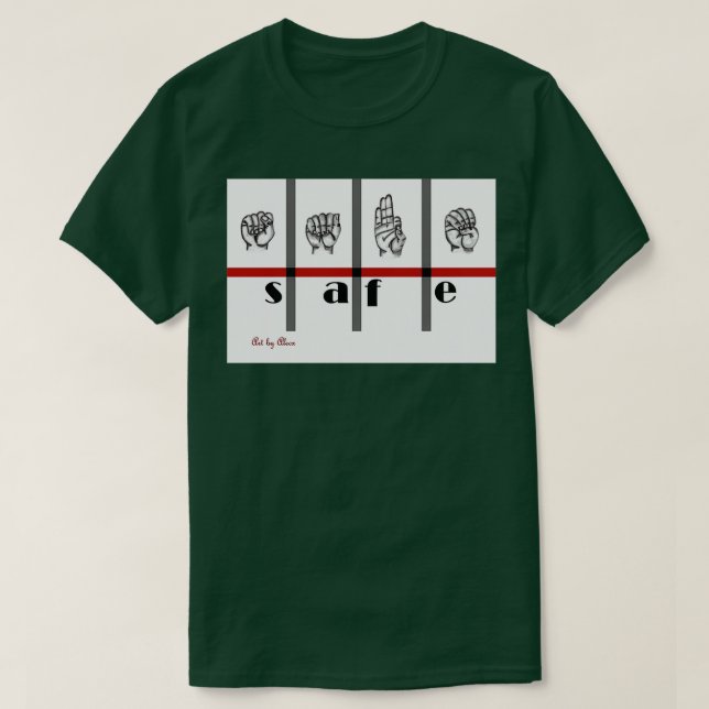 Sign Language Art Safe T-Shirt (Design Front)