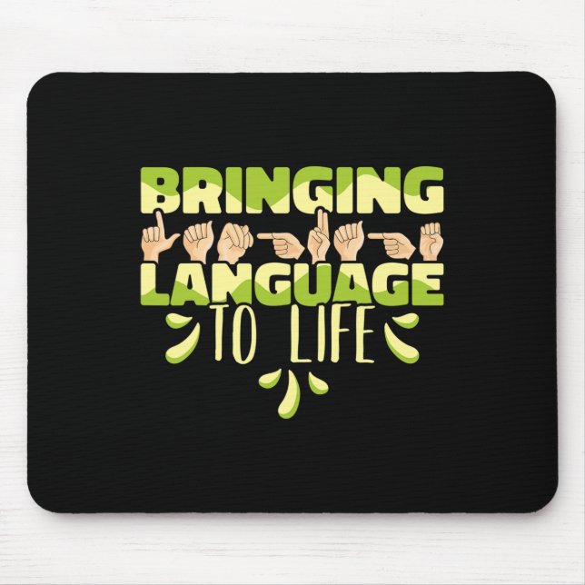 Sign Language Asl Bringing Language To Life  Mouse Pad (Front)