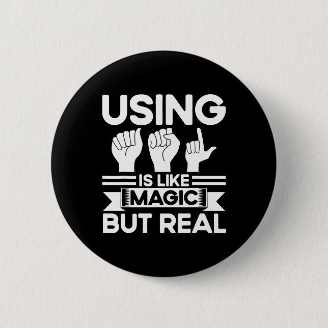 Sign Language Asl Like Magic But Real Deaf  2 Inch Round Button (Front)