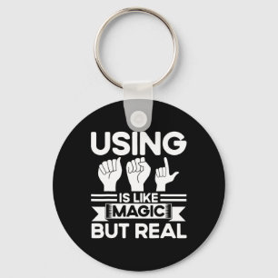 Sign Language Asl Like Magic But Real Deaf Keychain