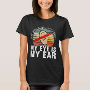 Sign Language Deaf Awareness 14 T-Shirt