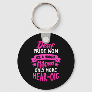 Sign Language Deaf Awareness ASL and Deaf Pride Mo Keychain