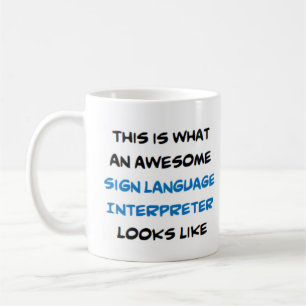 sign language interpreter, awesome coffee mug