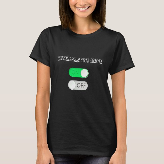 Sign Language Interpreter Mode ASL Teacher Deaf Pr T-Shirt (Front)
