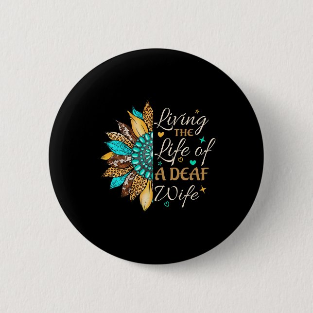 Sign Language Living The Life Of A Proud Deaf Wife 2 Inch Round Button (Front)