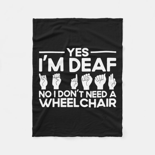 Sign Language Yes I'm Deaf  Fleece Blanket (Front)