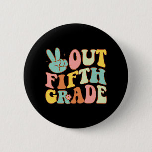 Sign Out Fifth Grade Groovy Last Day School 5th Gr 2 Inch Round Button