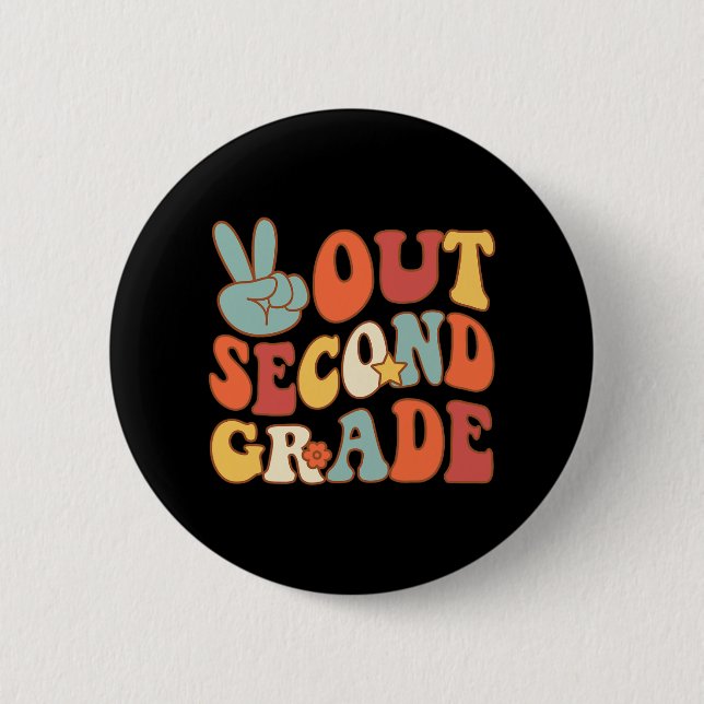 Sign Out Second Grade Groovy 2nd Last Days School  2 Inch Round Button (Front)