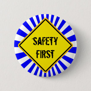 sign, safety first 2 inch round button