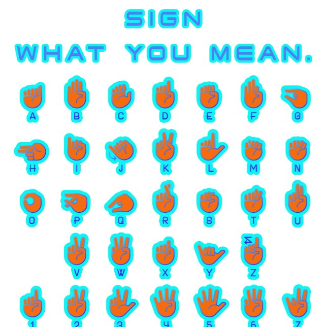 Sign What You Mean Sign Language T-Shirt (Creator Uploaded)