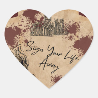 Sign Your Life Away Heart Sticker