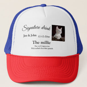 Signature drink add pet photo name date year text trucker hat
