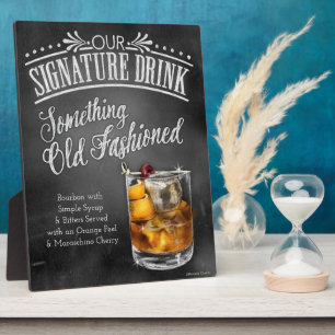 Signature Drink Sign: Something Old Fashioned Plaq Plaque