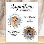 Signature Drinks Pet Wedding Cocktail  Poster<br><div class="desc">Signature Drinks by from your pets! Include your best dog, best cat and any pet in your wedding with his own signature drink bar for your guests. Perfect for dog lovers, and a special dog bar will be a hit at your wedding. Simple yet elegant white with eucalyptus leaves. Customize...</div>