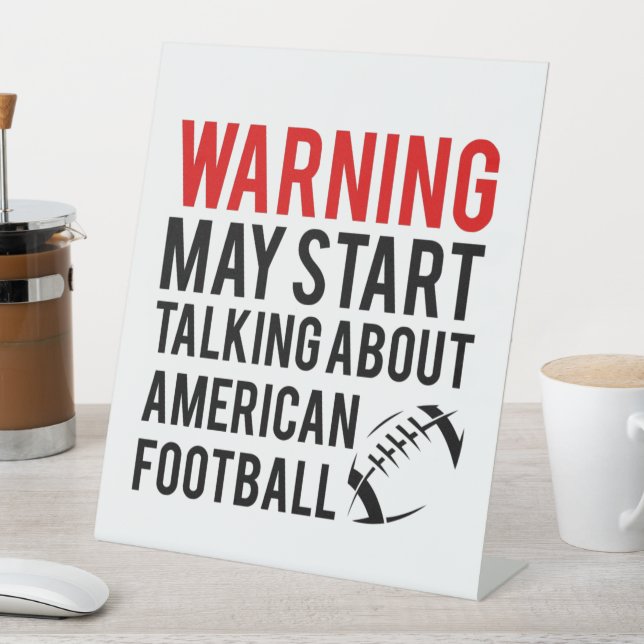 Signe De Table Avertissement Peut Commencer À Parler De Football  (In SItu)