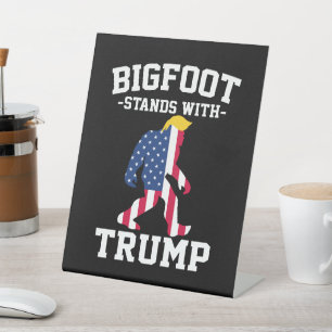 Signe De Table Bigfoot Se Déplace Avec Les Élections Trump De 202