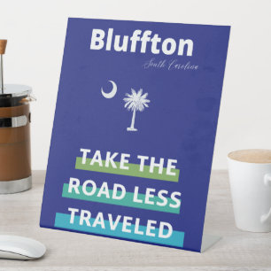 Signe De Table Bluffton Caroline du Sud La route moins parcourue