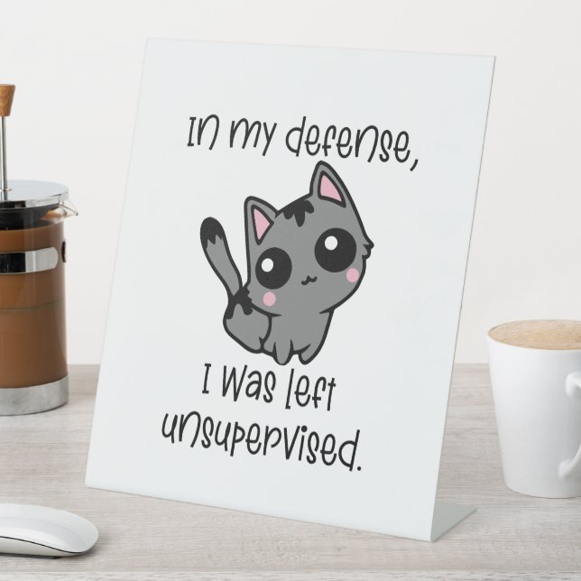 Signe De Table Chat drôle dans ma défense J'ai été laissé sans su (In SItu)