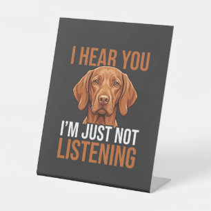 Signe De Table Citation drôle de chien Vizsla n'écoutant pas