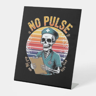 Signe De Table Drôle Skeleton Nurse No Pulse Design - Humour fonc