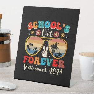 Signe De Table Écoles Out Forever Retraité Enseignant Jour Dernie