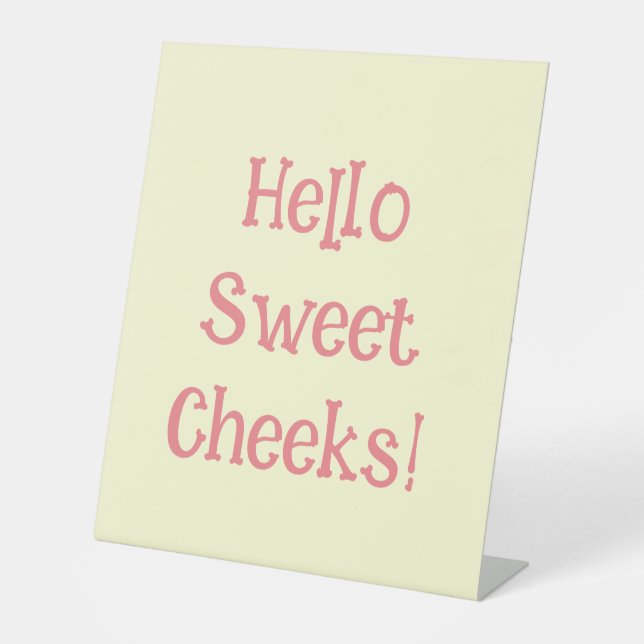 Signe De Table Funny Humour de salle de bain Hello Sweet Cheeks (Recto)
