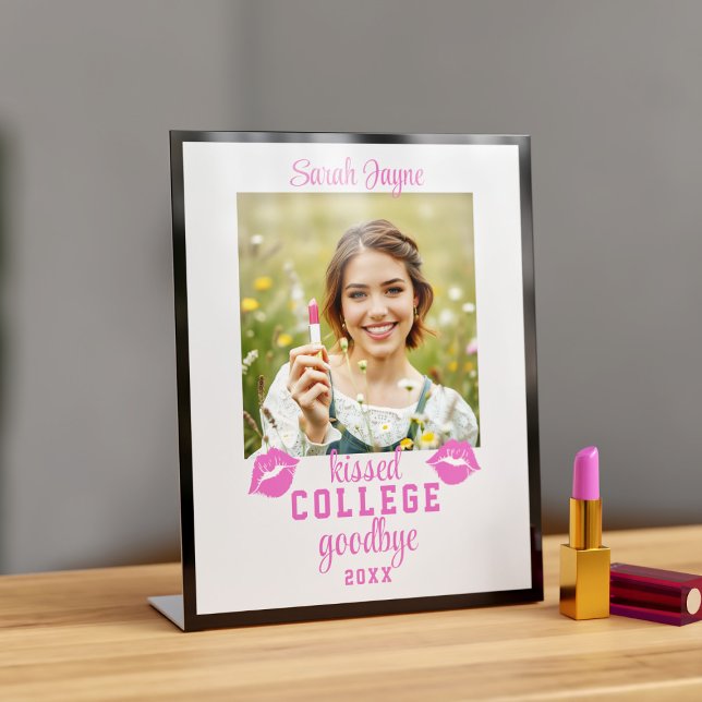 Signe De Table Graduation Photo Kissed College Goodbye Class Year (Kissed college goodbye? Add your photo and class year and get your lipstick on!)