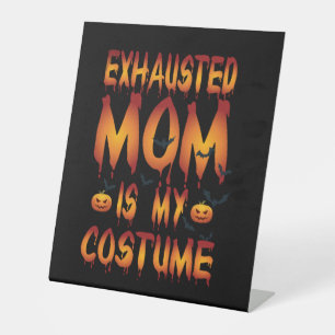 Signe De Table Halloween Exhausted Maman Est Mon Costume