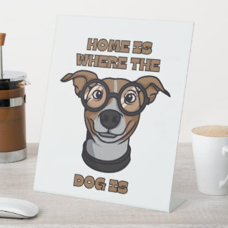 Signe De Table Home Is Where The Dog Is