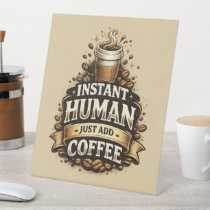 Signe De Table Humain Instantané Ajoutez Seulement du Café – Amat