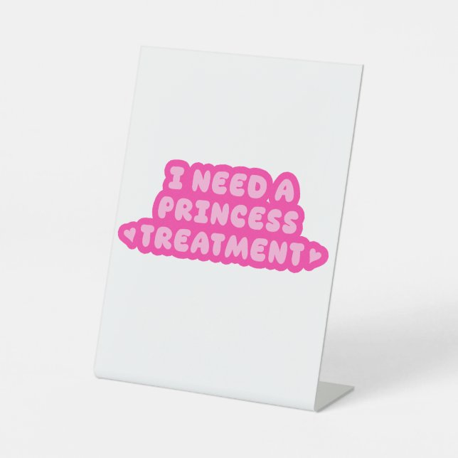 Signe De Table I Need A Princess Treatment (Recto)