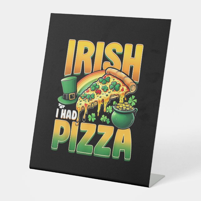 Signe De Table Irlandais J'Avais Pizza Funny St Patrick's Day Lov (Recto)