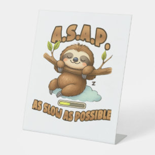 Signe De Table Joli Sloth ASAP - Aussi Lent Que Possible T-Sh Cla