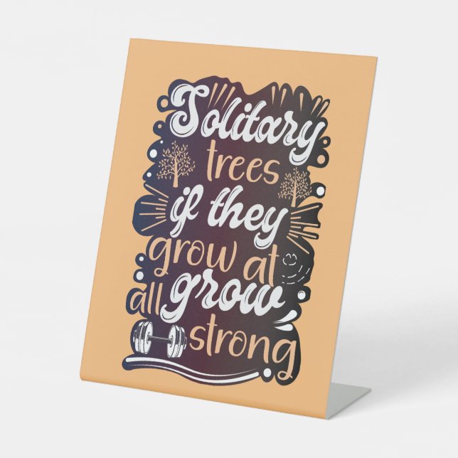 Signe De Table Les arbres solitaires, s'ils poussent, deviennent  (Recto)