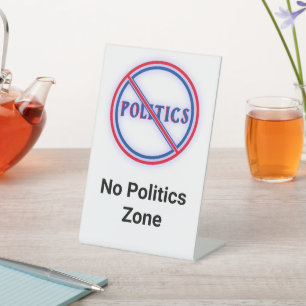 Signe De Table No Politics Zone Élection Commerciale 2024 Acryliq