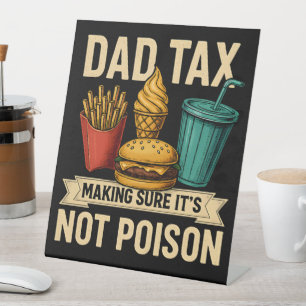 Signe De Table Papa Impôt S'assurer que ce n'est pas une Fête des