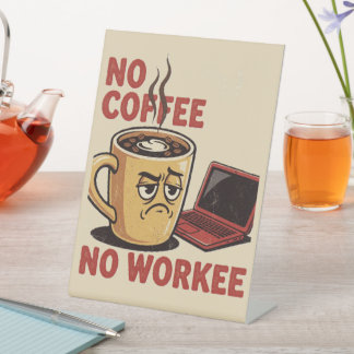 Signe De Table Pas de café, pas de travail