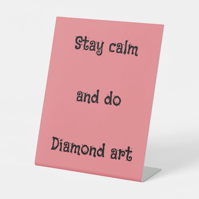 Signe De Table Restez calme et faites de l'art diamant (Recto)