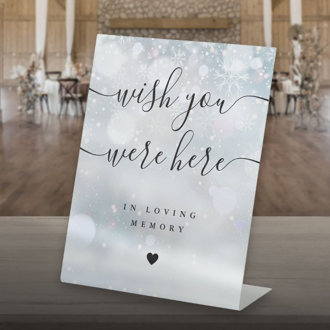 Signe De Table Souhaitez-Vous Été Ici Dans L'Amour Mémoire Hiver (Wish You Were Here In Loving Memory Winter Pedestal Sign)